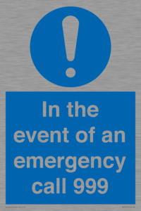 In the event of an emergency call 999